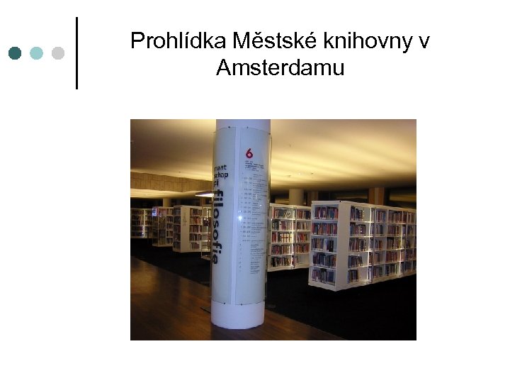 Prohlídka Městské knihovny v Amsterdamu 