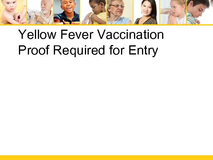 Yellow Fever Vaccination Proof Required for Entry 