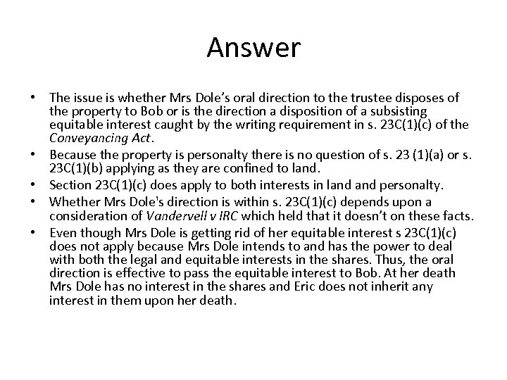 Answer • The issue is whether Mrs Dole’s oral direction to the trustee disposes