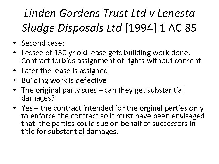 Linden Gardens Trust Ltd v Lenesta Sludge Disposals Ltd [1994] 1 AC 85 •