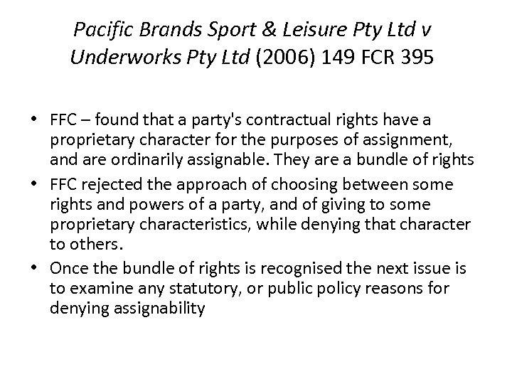Pacific Brands Sport & Leisure Pty Ltd v Underworks Pty Ltd (2006) 149 FCR