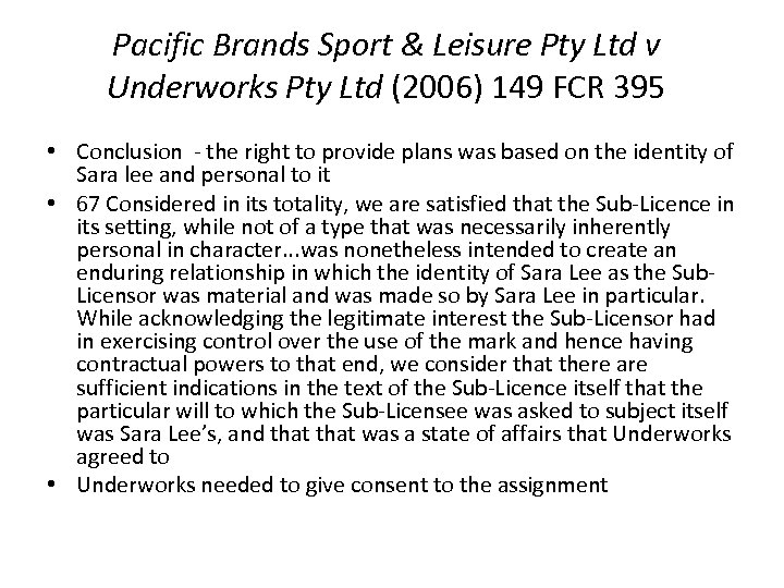 Pacific Brands Sport & Leisure Pty Ltd v Underworks Pty Ltd (2006) 149 FCR