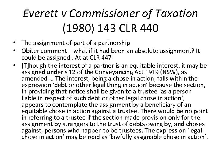 Everett v Commissioner of Taxation (1980) 143 CLR 440 • The assignment of part