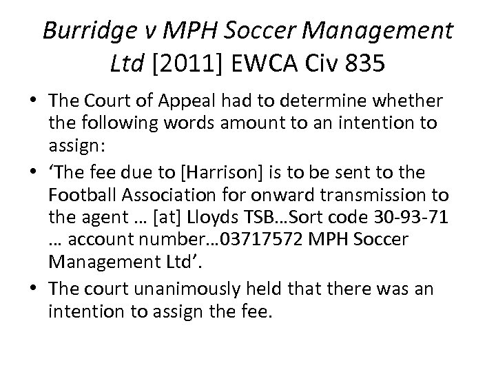 Burridge v MPH Soccer Management Ltd [2011] EWCA Civ 835 • The Court of