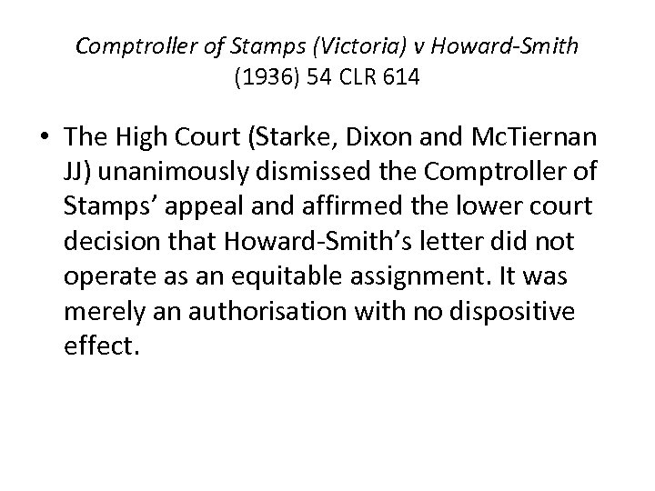 Comptroller of Stamps (Victoria) v Howard-Smith (1936) 54 CLR 614 • The High Court