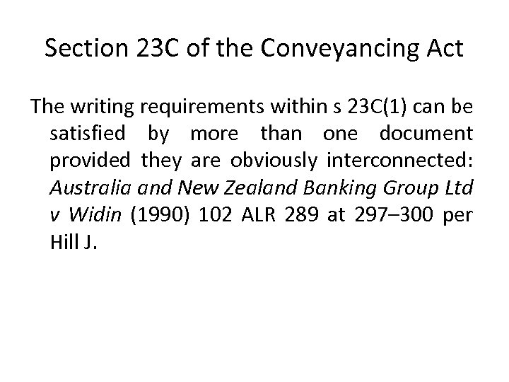 Section 23 C of the Conveyancing Act The writing requirements within s 23 C(1)