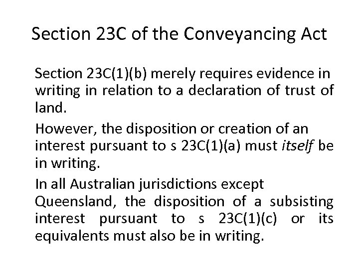 Section 23 C of the Conveyancing Act Section 23 C(1)(b) merely requires evidence in