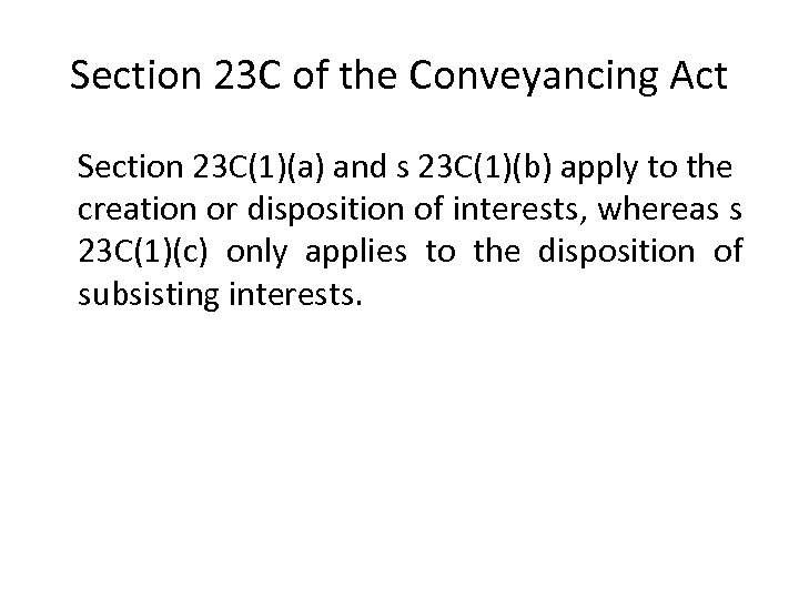 Section 23 C of the Conveyancing Act Section 23 C(1)(a) and s 23 C(1)(b)