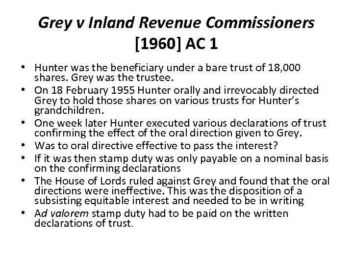 Grey v Inland Revenue Commissioners [1960] AC 1 • Hunter was the beneficiary under