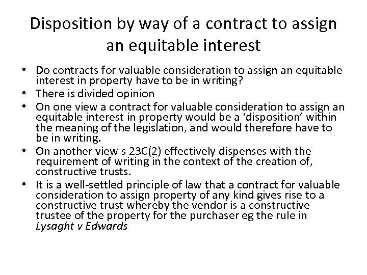 Disposition by way of a contract to assign an equitable interest • Do contracts