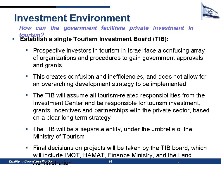 Investment Environment How can the government facilitate private investment in tourism? § Establish a