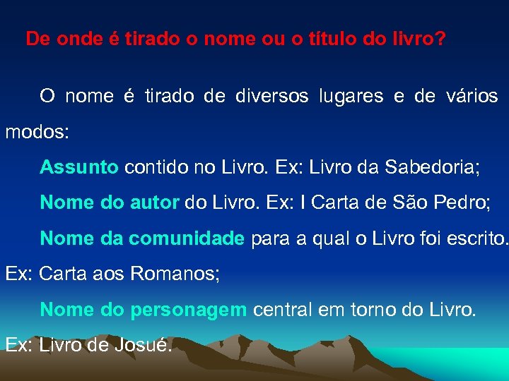 De onde é tirado o nome ou o título do livro? O nome é