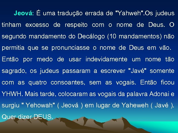 Jeová: É uma tradução errada de 