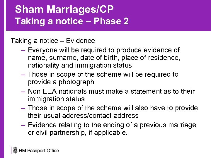 Sham Marriages/CP Taking a notice – Phase 2 Taking a notice – Evidence –