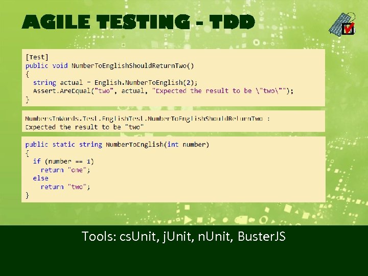 AGILE TESTING - TDD Tools: cs. Unit, j. Unit, n. Unit, Buster. JS 