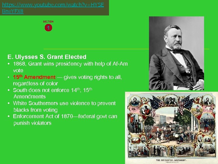 https: //www. youtube. com/watch? v=HYSE Bne. YFX 8 SECTION 1 E. Ulysses S. Grant