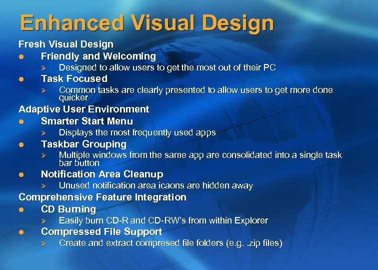 Enhanced Visual Design Fresh Visual Design l Friendly and Welcoming Ø l Designed to