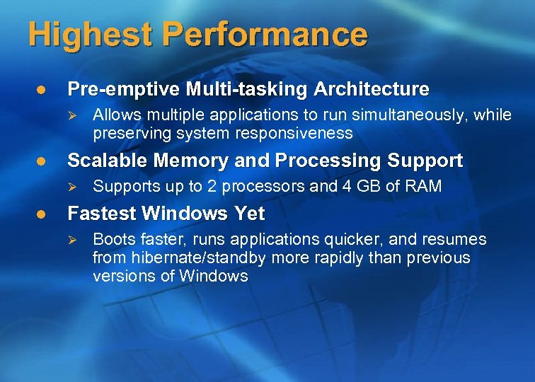 Highest Performance l Pre-emptive Multi-tasking Architecture Ø l Scalable Memory and Processing Support Ø
