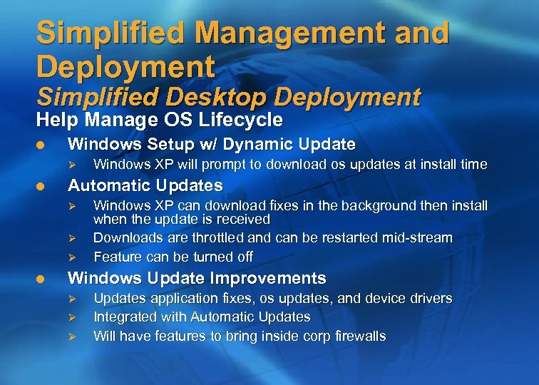 Simplified Management and Deployment Simplified Desktop Deployment Help Manage OS Lifecycle l Windows Setup