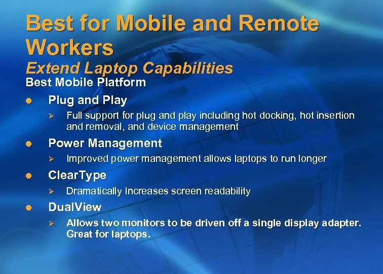 Best for Mobile and Remote Workers Extend Laptop Capabilities Best Mobile Platform l Plug