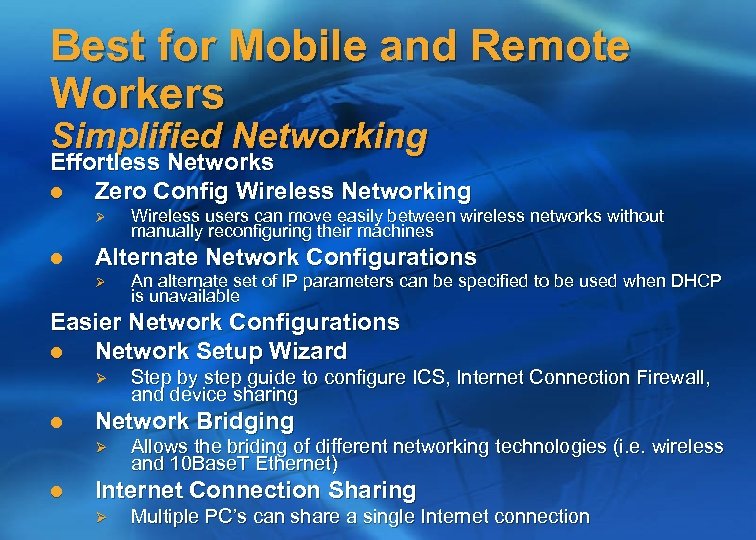 Best for Mobile and Remote Workers Simplified Networking Effortless Networks l Zero Config Wireless