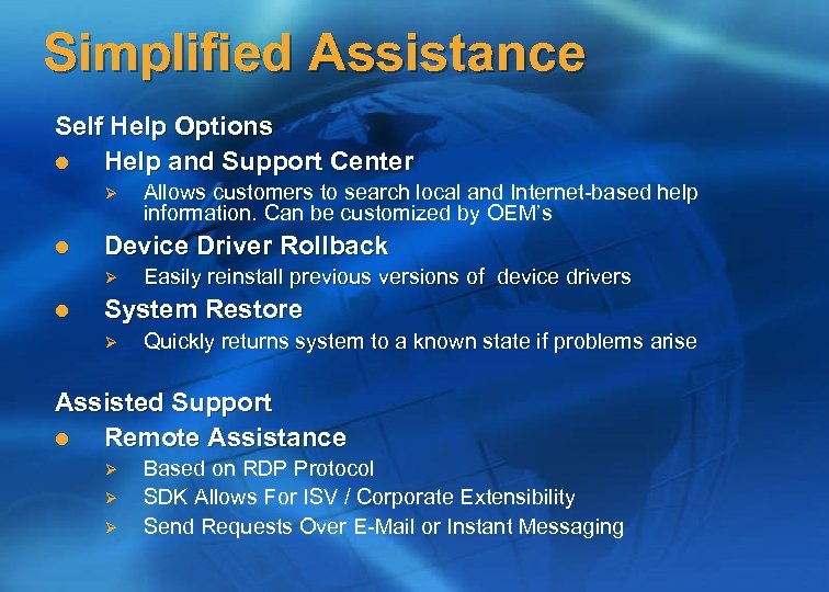Simplified Assistance Self Help Options l Help and Support Center Ø l Device Driver