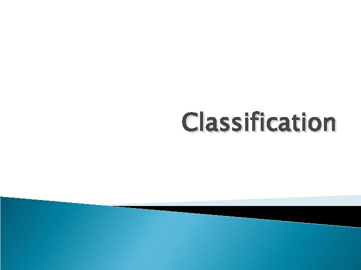 Classification 