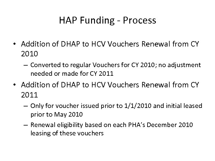 HAP Funding - Process • Addition of DHAP to HCV Vouchers Renewal from CY