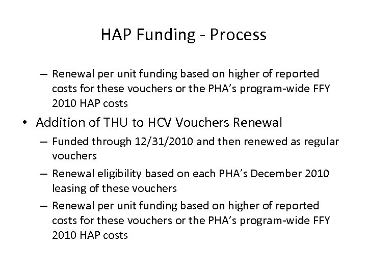 HAP Funding - Process – Renewal per unit funding based on higher of reported