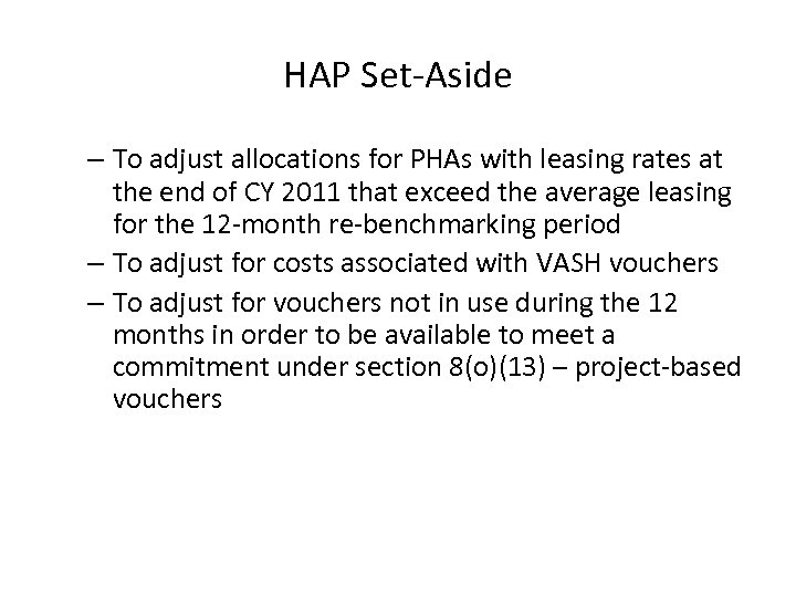 HAP Set-Aside – To adjust allocations for PHAs with leasing rates at the end