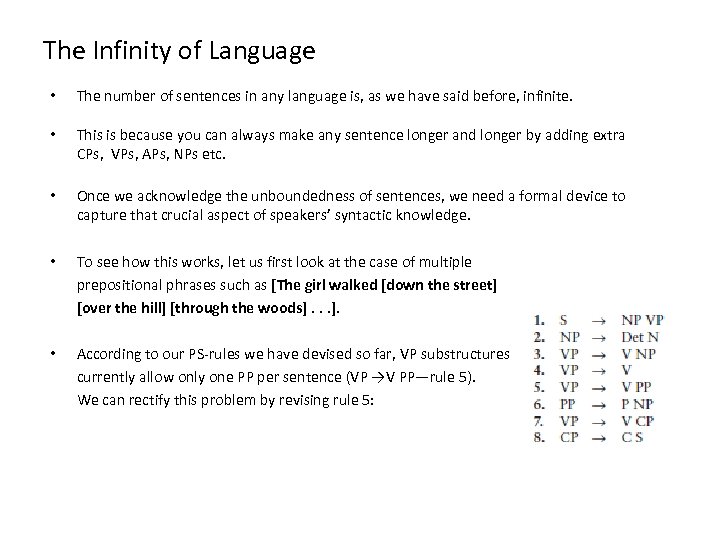 The Infinity of Language • The number of sentences in any language is, as