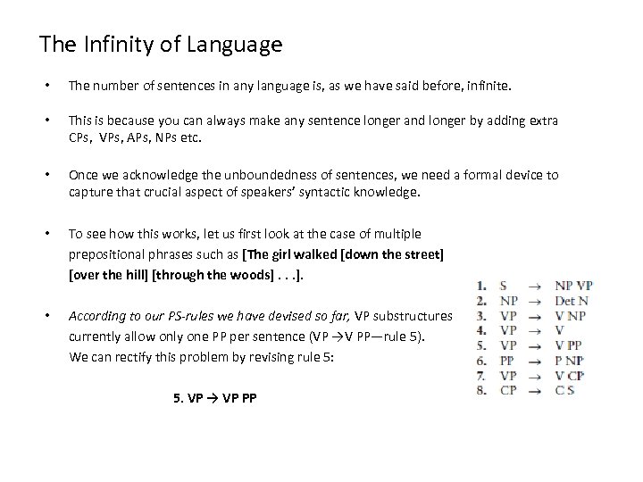 The Infinity of Language • The number of sentences in any language is, as