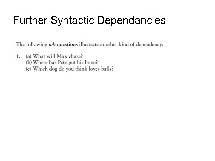 Further Syntactic Dependancies 