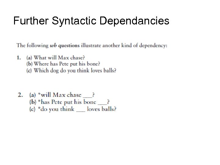 Further Syntactic Dependancies 