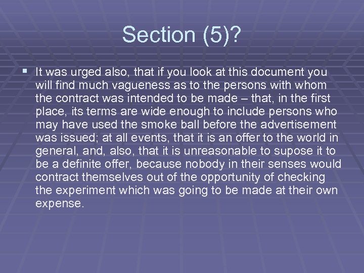 Section (5)? § It was urged also, that if you look at this document