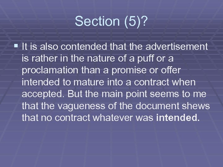 Section (5)? § It is also contended that the advertisement is rather in the