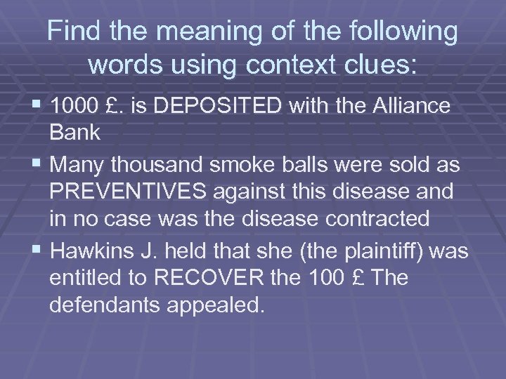Find the meaning of the following words using context clues: § 1000 £. is