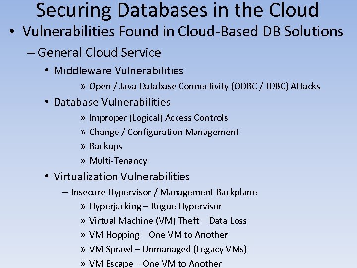 Securing Databases in the Cloud • Vulnerabilities Found in Cloud-Based DB Solutions – General