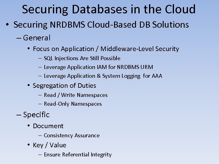 Securing Databases in the Cloud • Securing NRDBMS Cloud-Based DB Solutions – General •