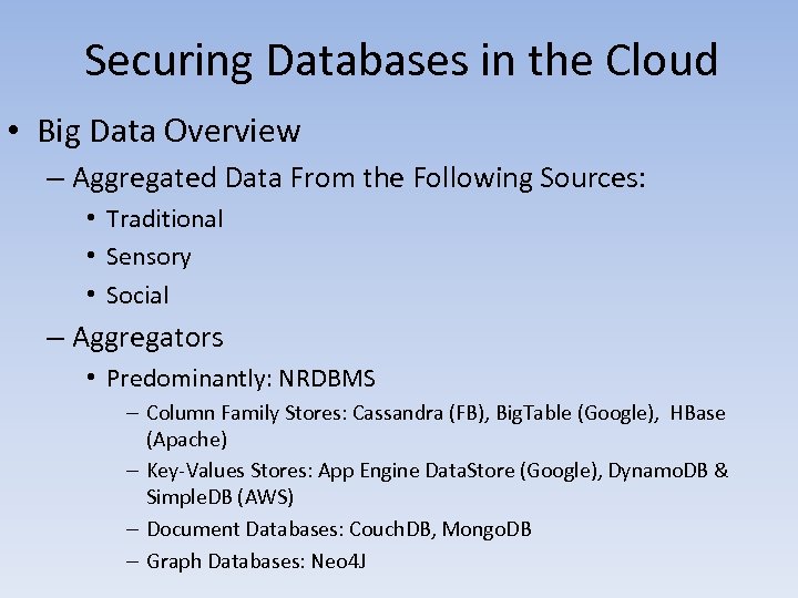Securing Databases in the Cloud • Big Data Overview – Aggregated Data From the
