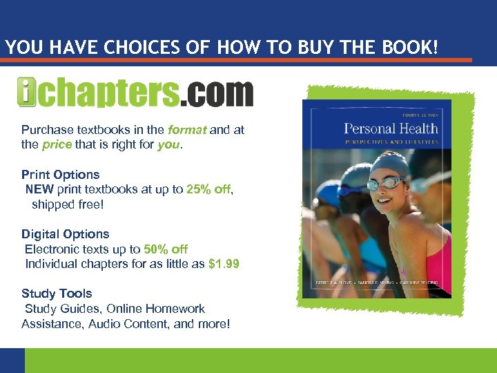 YOU HAVE CHOICES OF HOW TO BUY THE BOOK! Purchase textbooks in the format