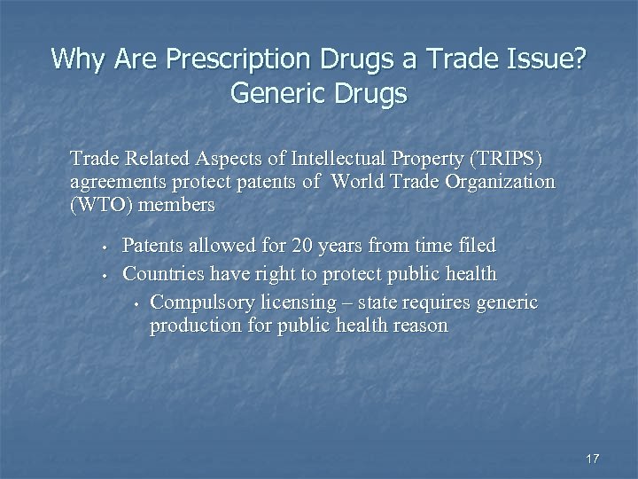 Why Are Prescription Drugs a Trade Issue? Generic Drugs Trade Related Aspects of Intellectual