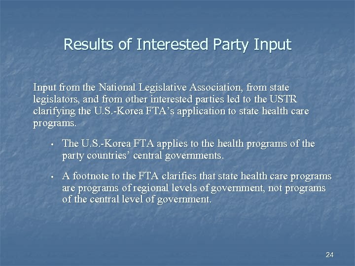 Results of Interested Party Input from the National Legislative Association, from state legislators, and