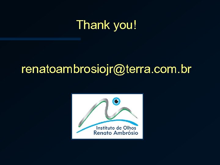 Thank you! renatoambrosiojr@terra. com. br 