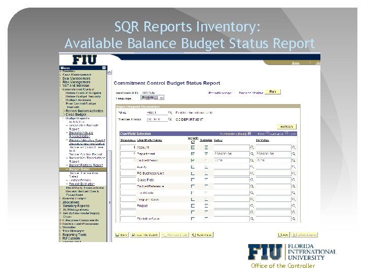 SQR Reports Inventory: Available Balance Budget Status Report Office of the Controller 