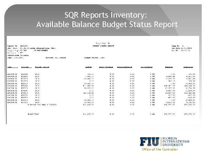 SQR Reports Inventory: Available Balance Budget Status Report Office of the Controller 