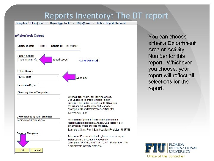 Reports Inventory: The DT report You can choose either a Department Area or Activity