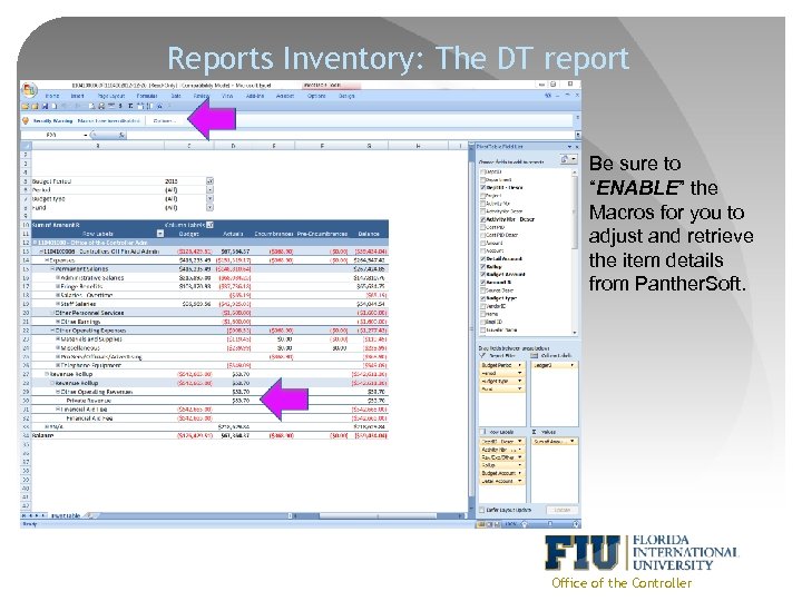 Reports Inventory: The DT report Be sure to “ENABLE” the Macros for you to