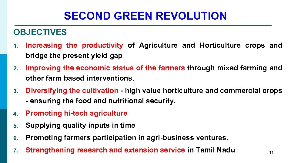 SECOND GREEN REVOLUTION OBJECTIVES 1. Increasing the productivity of Agriculture and Horticulture crops and