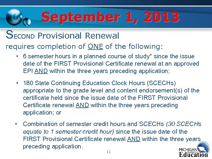 September 1, 2013 SECOND Provisional Renewal requires completion of ONE of the following: •